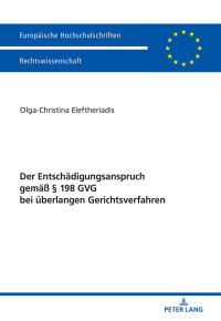 Immagine di copertina: Der Entschaedigungsanspruch gemaeß § 198 GVG bei ueberlangen Gerichtsverfahren 1st edition 9783631741436