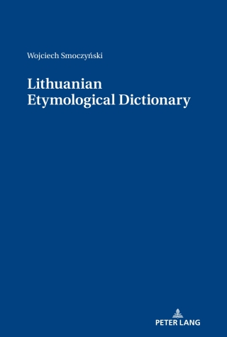Cover image: Lithuanian Etymological Dictionary 1st edition 9783631763636