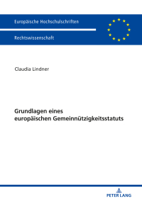 Cover image: Grundlagen eines europaeischen Gemeinnuetzigkeitsstatuts 1st edition 9783631748312