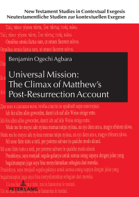 Immagine di copertina: Universal Mission: The Climax of Matthew’s Post-Resurrection Account 1st edition 9783631762790