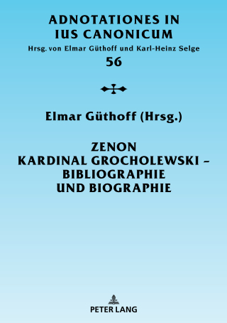 صورة الغلاف: Zenon Kardinal Grocholewski – Bibliographie und Biographie 1st edition 9783631765234