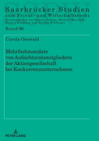 Cover image: Mehrfachmandate von Aufsichtsratsmitgliedern der Aktiengesellschaft bei Konkurrenzunternehmen 1st edition 9783631765609