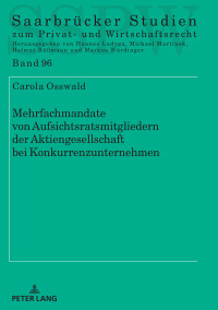 صورة الغلاف: Mehrfachmandate von Aufsichtsratsmitgliedern der Aktiengesellschaft bei Konkurrenzunternehmen 1st edition 9783631765609