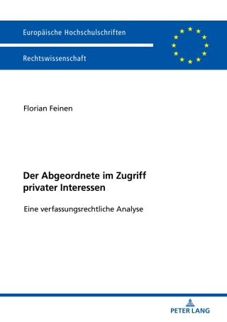 表紙画像: Der Abgeordnete im Zugriff privater Interessen 1st edition 9783631763377