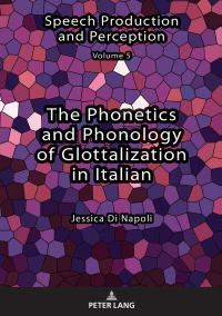 Cover image: The Phonetics and Phonology of Glottalization in Italian 1st edition 9783631765760