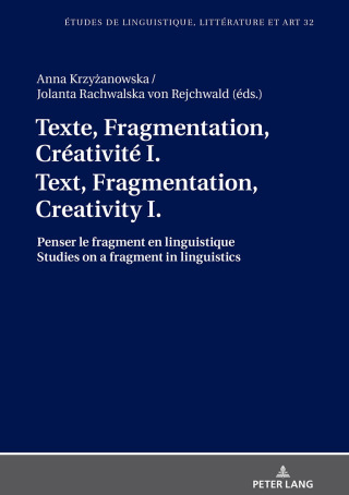 Cover image: Texte, Fragmentation, Créativité I / Text, Fragmentation, Creativity I 1st edition 9783631766590