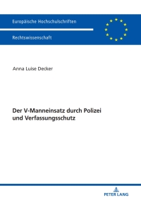 Cover image: Der V-Manneinsatz durch Polizei und Verfassungsschutz 1st edition 9783631766972