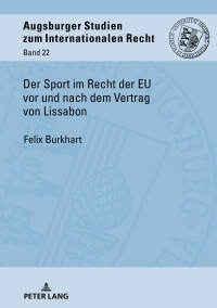 Immagine di copertina: Der Sport im Recht der EU vor und nach dem Vertrag von Lissabon 1st edition 9783631767061