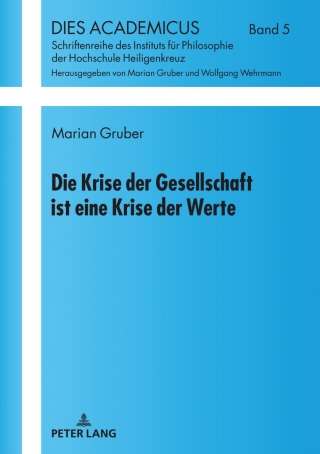 Immagine di copertina: Die Krise der Gesellschaft ist eine Krise der Werte 1st edition 9783631749333