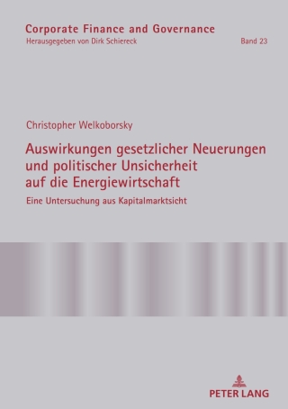 صورة الغلاف: Auswirkungen gesetzlicher Neuerungen und politischer Unsicherheit auf die Energiewirtschaft 1st edition 9783631767559