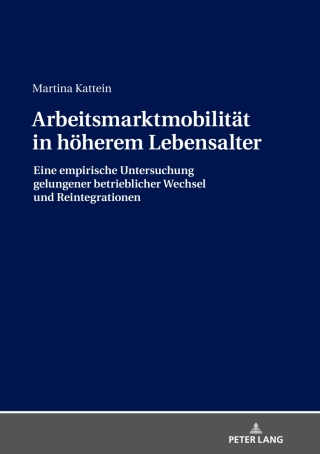 Imagen de portada: Arbeitsmarktmobilitaet in hoeherem Lebensalter 1st edition 9783631763407
