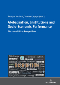 صورة الغلاف: Globalization, Institutions and Socio-Economic Performance 1st edition 9783631768525