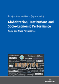 表紙画像: Globalization, Institutions and Socio-Economic Performance 1st edition 9783631768525