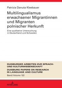 Imagen de portada: Multilingualismus erwachsener Migrantinnen und Migranten polnischer Herkunft 1st edition 9783631761656