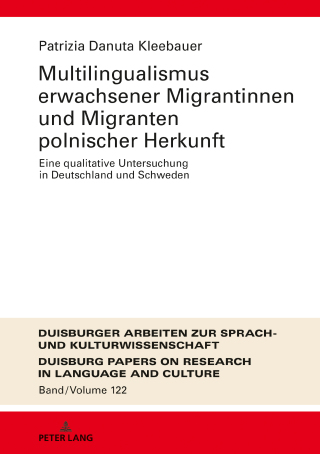 Cover image: Multilingualismus erwachsener Migrantinnen und Migranten polnischer Herkunft 1st edition 9783631761656