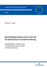 Cover image: Beschaeftigtendatenschutz nach der EU-Datenschutz-Grundverordnung 1st edition 9783631768747