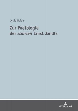 Cover image: Zur Poetologie der «stanzen» Ernst Jandls 1st edition 9783631747087
