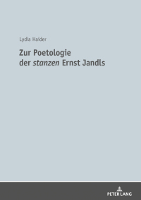 表紙画像: Zur Poetologie der «stanzen» Ernst Jandls 1st edition 9783631747087
