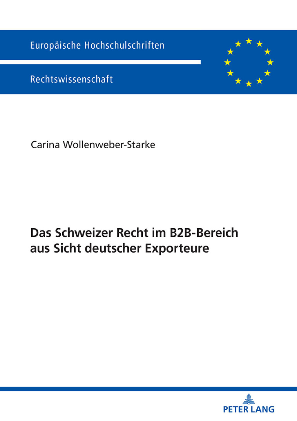 Das Schweizer Recht im B2B-Bereich aus Sicht deutscher Exporteure 1st Edition