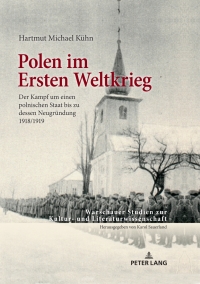 صورة الغلاف: Polen im Ersten Weltkrieg 1st edition 9783631765302