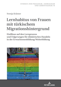 Cover image: Lernhabitus von Frauen mit tuerkischem Migrationshintergrund 1st edition 9783631770092