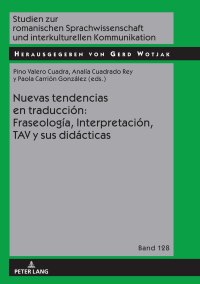 Imagen de portada: Nuevas tendencias en traducción: Fraseología, Interpretación, TAV  y sus didácticas 1st edition 9783631757437