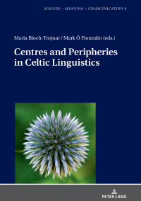 Imagen de portada: Centres and Peripheries in Celtic Linguistics 1st edition 9783631769614