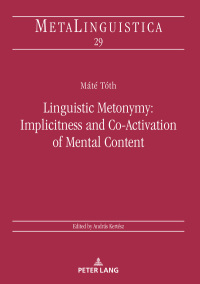 Cover image: Linguistic Metonymy: Implicitness and Co-Activation of Mental Content 1st edition 9783631732526