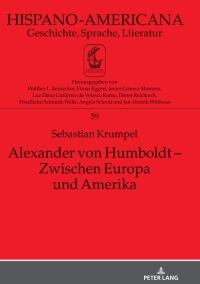 Cover image: Alexander von Humboldt – Zwischen Europa und Amerika 1st edition 9783631770153
