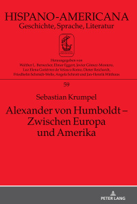 表紙画像: Alexander von Humboldt – Zwischen Europa und Amerika 1st edition 9783631770153