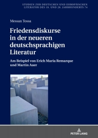 صورة الغلاف: Friedensdiskurse in der neueren deutschsprachigen Literatur 1st edition 9783631757468