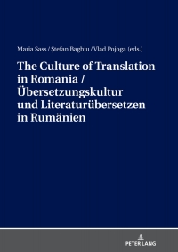 Cover image: The Culture of Translation in Romania / Uebersetzungskultur und Literaturuebersetzen in Rumaenien 1st edition 9783631766422