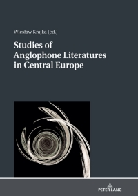 Cover image: Studies of Anglophone Literatures in Central Europe 1st edition 9783631763537