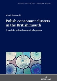 صورة الغلاف: Polish consonant clusters in the British mouth 1st edition 9783631770443