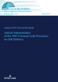 Cover image: Judicial Interpretation of the 1997 Criminal Code Provisions on Self-Defence 1st edition 9783631764565