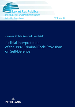 Cover image: Judicial Interpretation of the 1997 Criminal Code Provisions on Self-Defence 1st edition 9783631764565