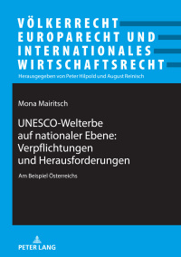 Omslagafbeelding: UNESCO-Welterbe auf nationaler Ebene: Verpflichtungen und Herausforderungen 1st edition 9783631770498