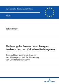 Cover image: Foerderung der Erneuerbaren Energien im deutschen und tuerkischen Rechtssystem 1st edition 9783631771754