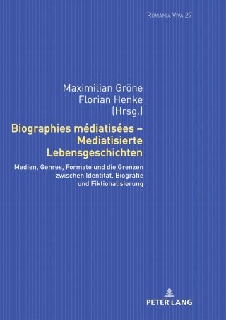 Immagine di copertina: Biographies médiatisées – Mediatisierte Lebensgeschichten 1st edition 9783631767771