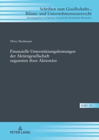 Imagen de portada: Finanzielle Unterstuetzungsleistungen der Aktiengesellschaft zugunsten ihrer Aktionaere 1st edition 9783631774472