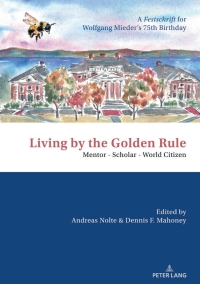 Imagen de portada: Living by the Golden Rule: Mentor – Scholar – World Citizen 1st edition 9783631771822