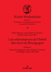 Imagen de portada: Les ordonnances de l’hôtel des ducs de Bourgogne 1st edition 9783631770368