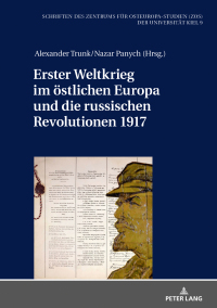 Cover image: Erster Weltkrieg im oestlichen Europa und die russischen Revolutionen 1917 1st edition 9783631773536