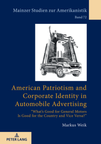 Imagen de portada: American Patriotism and Corporate Identity in Automobile Advertising 1st edition 9783631776940