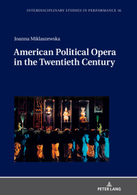 表紙画像: American Political Opera in the Twentieth Century 1st edition 9783631771716