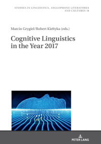 صورة الغلاف: Cognitive Linguistics in the Year 2017 1st edition 9783631778630