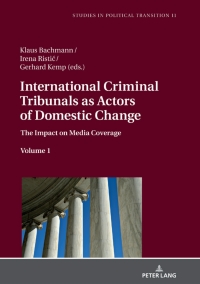 صورة الغلاف: International Criminal Tribunals as Actors of Domestic Change 1st edition 9783631770511