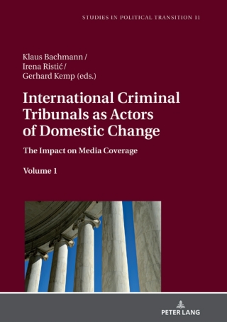 Cover image: International Criminal Tribunals as Actors of Domestic Change 1st edition 9783631770511