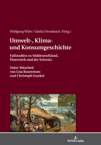 Omslagafbeelding: Umwelt-, Klima- und Konsumgeschichte 1st edition 9783631777480