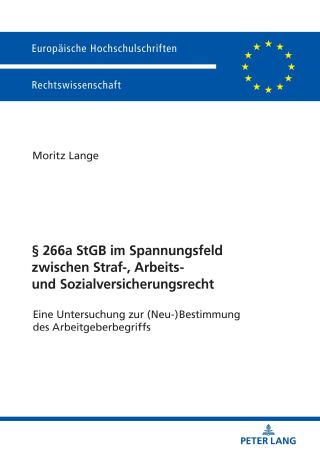 Imagen de portada: § 266a StGB im Spannungsfeld zwischen Straf-, Arbeits- und Sozialversicherungsrecht 1st edition 9783631760116